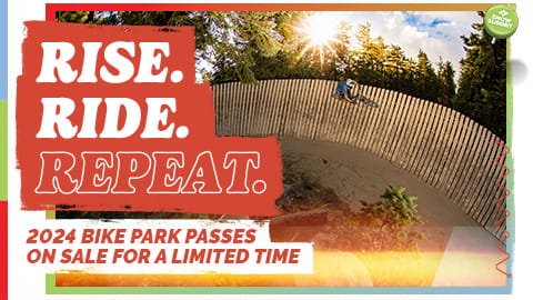 Rise. Ride. Repeat. 2024 Bike Park Passes on Sale for a Limited Time.