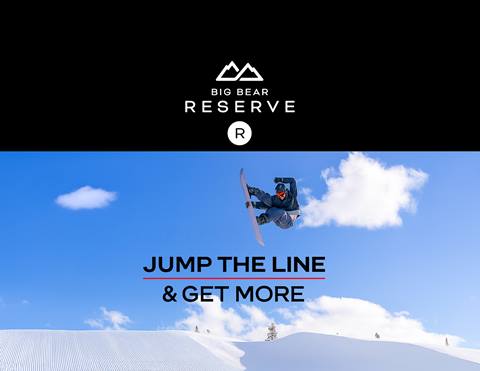 a snowboarder catches air against a clear sky in an advertisement for big bear reserve at big bear mountain resort
