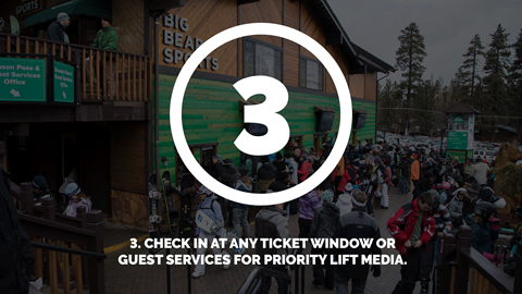 Check in at any ticket window or guest services for priority lift media.
