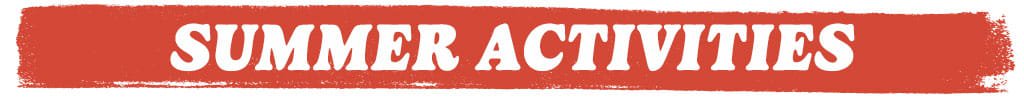 Summer Activiites