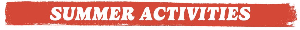 Summer Activiites