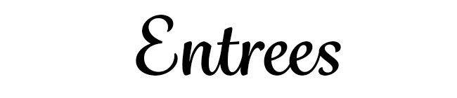 Entrees